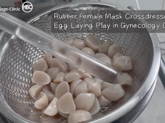 Video Rubber Female Mask Crossdresser, Egg Laying Play in Gynecology Chair!