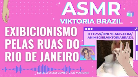 Exibicionismo pelas ruas do Rio de Janeiro ASMR Conto Erótico