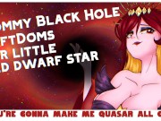 Preview 1 of [F4M]Dommy Mommy Black Hole doms her Little Red Dwarf Star ASMR [Moaning] [Sucking][Fucking] [GFD]