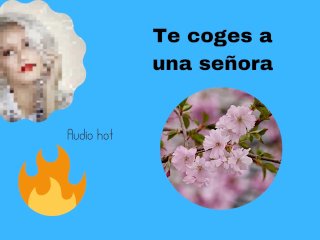 Te cojes a una señora hambrienta de sexo (audio hot)