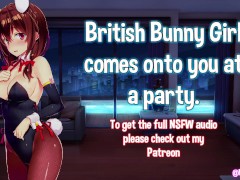 Video [SPICY] British Bunny Girl comes onto you at a party│Lewd│Kissing│British│FTM
