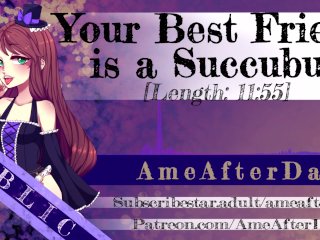 YourBest Friend Is_a Succubus_[Wholesome Audio]