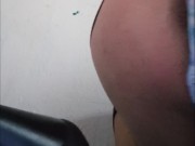 Preview 3 of yummy ass I see from Lakennia when she masturbates and feels like a whore