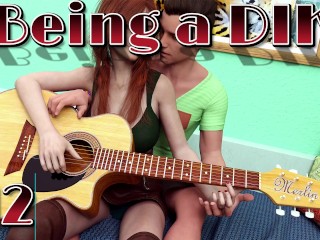 Being a DIK #12 | Naughty Guitar Lessens [HD]