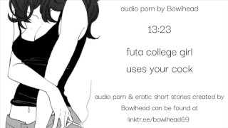 Audio Sample: Futa College Girl Uses Your Cock