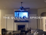 Preview 1 of The Queen of Spades (hubby’s view) PREVIEW OF 57 MIN.VID