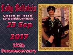 12th Dommeaversary - Lady Bellatrix celebrates her 12th anniversary as a Dominatrix