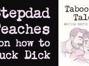 Preview 4 of Gay British Erotic Audio: Stepdad Teaches Son How to Give a Blowjob