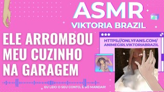 Ele arrombou meu cuzinho na garagem ASMR em portugues conto erotico