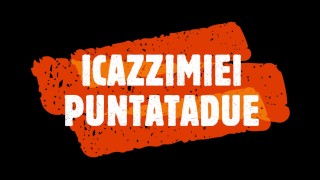 ICAZZIMIEI PuntataDue: Cazzi fratelli, un cazzo fuori lista e la prima parte del cazzo numero nove.