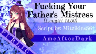 I Am Your Father's Mistress What Are You Willing To Do To Keep Me From Him Erotic Audio
