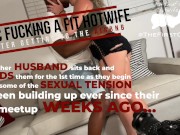 Preview 2 of #30 BBC Fucking a Fit Hotwife After Getting to the AirBnB FitandFlirtyHotwife & TheFirstClassJD Ep5