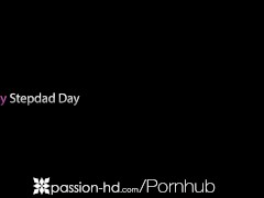 Video PASSION-HD Happy Step Daddy Day Sex With Big Dick