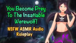 ASMR - 你是一个顽皮贪得无厌的狼人的猎物！动漫音频角色扮演