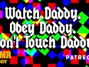 Preview 5 of Watch Daddy. Obey Daddy. Don't Touch Daddy. - Erotic Audio Preview / Full Audio on Patreon