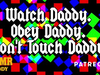 Watch Daddy.Obey Daddy.Don't Touch_Daddy. - Erotic Audio Preview / Full Audio on Patreon