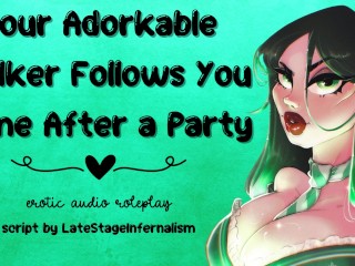Your Adorkable follows you Home after a Party [obsessed with your Cock]