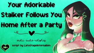 Your Adorkable Stalker Follows You Home After a Party [Obsessed With Your Cock]