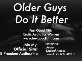 Gentle Dom: Homem Mais Velho Mostra Como Foder [praise Kink] [dirty Talk] [Áudio Erótico Para Mulheres]
