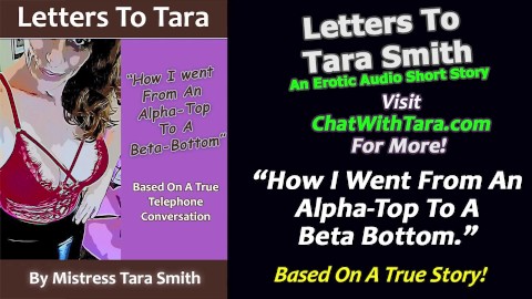 How I Went From An Alpha Top To A Beta Bottom Erotic Audio Story Based On Real Events by Tara Smith