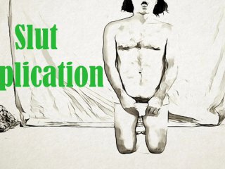 Slut Application (Audio Only)