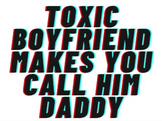 TEASER AUDIO: Toxic Boyfriend Makes You Call Him Daddy And Goes WerewolfOn You_[Jealous][M4F]