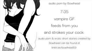 Audiomonster: Vampier vriendin voedt zich van je terwijl ze je lul streelt / handjob