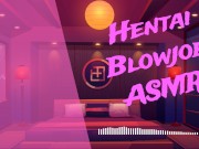 Preview 5 of [❤︎ HENTAI ASMR ❤︎] Hentai Blowjob ASMR Wet Cock and Sloppy Sucking