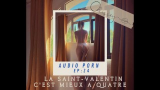 Valentine's Day Is Better With A Foursome Of French Close Swinging-Audio PORN Episode 24