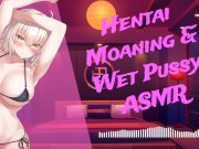 Preview 3 of [❤︎ HENTAI ASMR ❤︎] Hentai Moaning & Wet Pussy ASMR