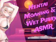 Preview 4 of [❤︎ HENTAI ASMR ❤︎] Hentai Moaning & Wet Pussy ASMR