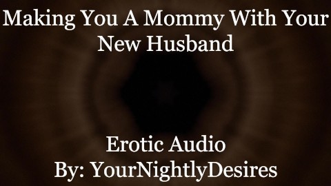 Your Husband Wants To Impregnate You [69] [Cowgirl] [Love Bombs] (Erotic Audio for Women)