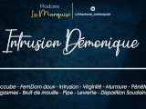 Intrusion Démonique [French Audio Porn Vierge Succube Intrusion]