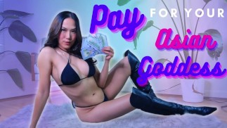 Pay for your Asian Goddess