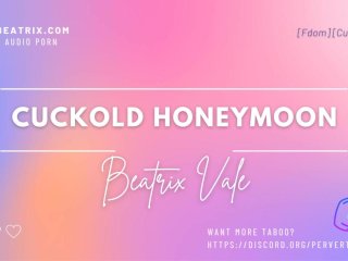 Cuckold_Honeymoon [Erotic Audio forMen] [Femdom]