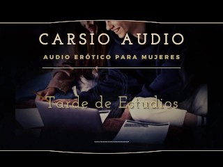 AUDIO érotique Pour Femmes En Espagnol - "tarde De Estudios" [voix Masculine] [ASMR] [Étudiants]