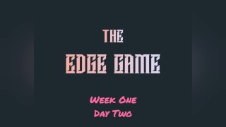 The Edge Game -Semana Uno -Día Dos