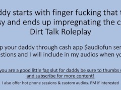 Finger Fucking the tiny pussy turns into impregnating the cunt. (Dirty Talk Roleplay)