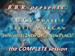 FUCVph4 Britt Morgan (& Savannah) In White 2nd load @ new place FULL version