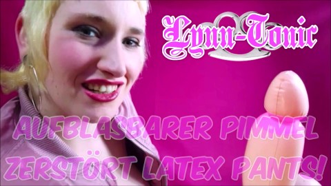 Lynn-Tonic - Aufblasbarer Pimmel zerstört Latex Pants!