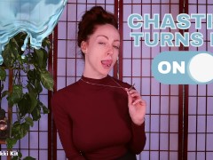 Chastity Turns Me ON