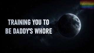 M4M - Training You To Be Daddy's Whore [Erotic Audio For Men] [Very Degrading]