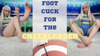Foot Cuck for the Cheerleader