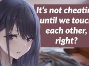 Preview 1 of It's not cheating until we touch each other, right? | girlfriend audio