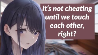 It Isn't Cheating Until We Touch Right Girlfriend Audio