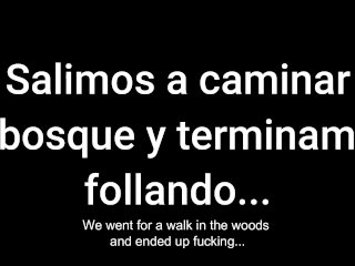 Salimos a caminar al bosque y terminamos follando!!