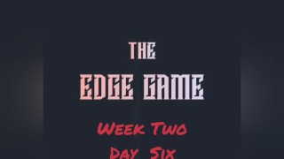 The Edge Game Semana Dos Días Seis