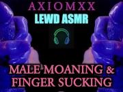 Preview 2 of (LEWD ASMR) Male Moaning With Wet Finger Sucking Triggers - Erotic Fantasy JOI
