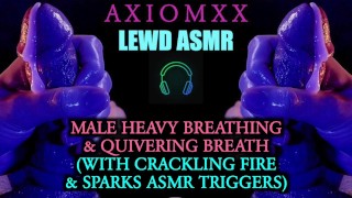 (LEWD ASMR) Male Heavy Breathing & Quivering Breath (With Fire Crackling ASMR Triggers) - JOI