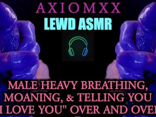 (LEWD ASMR) Heavy Male Breathing, Moaning, & Telling you "i Love You" over & over - Erotic JOI